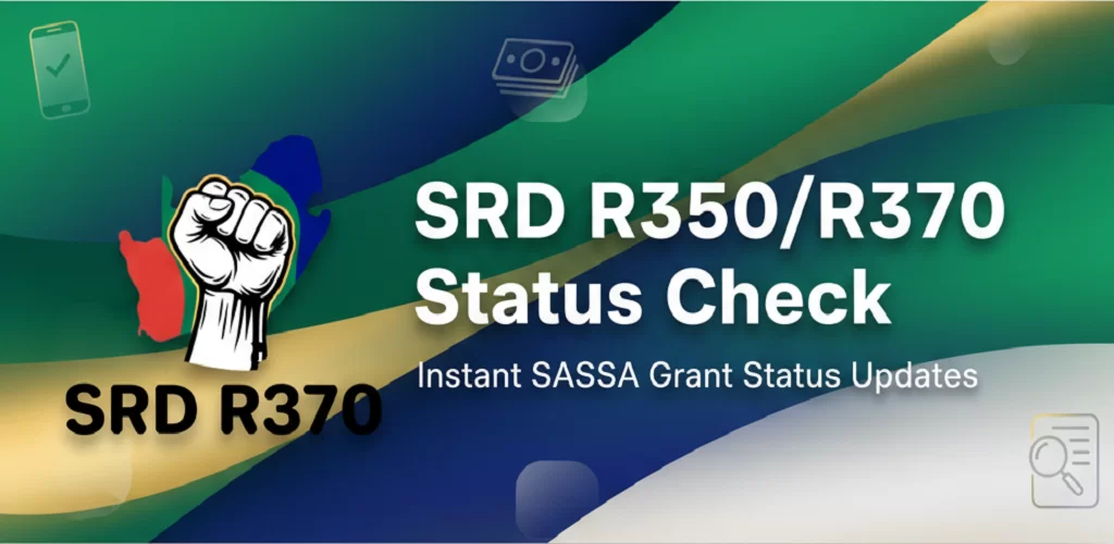 SASSA SRD R350/R370 Grant Checker App – Check Status Fast & Free (2026)